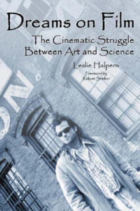 Dreams on Film The Cinematic Struggle Between Art