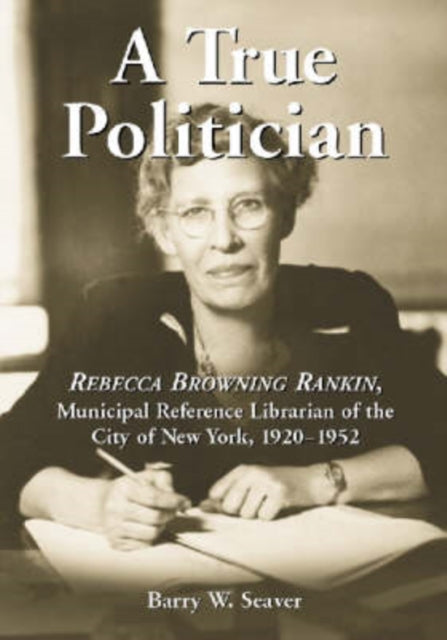 A True Politician Rebecca Browning Rankin