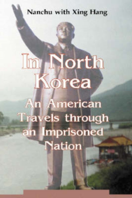 In North Korea an American Travels Through an