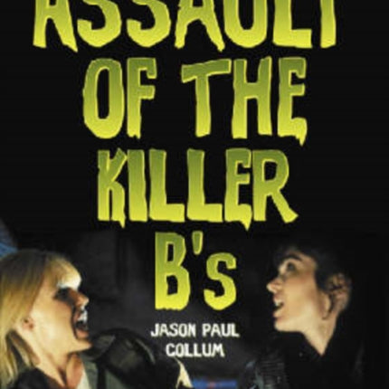 Assault of the Killer Bs
