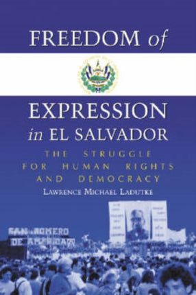 Freedom of Expression in El Salvador The Struggle