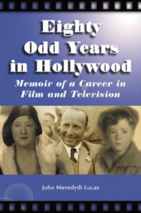 Eighty Odd Years in Hollywood Memoir of a Career
