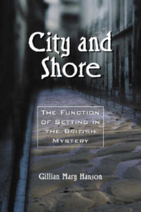 City and Shore The Function of Setting in the