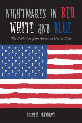 Nightmares in Red White and Blue The Evolution of