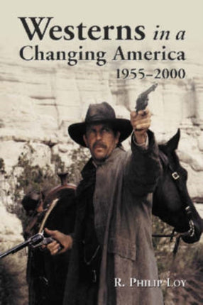Westerns in a Changing America 19552000
