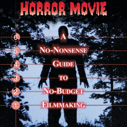 The Six Day Horror Movie A NoNonsense Guide to