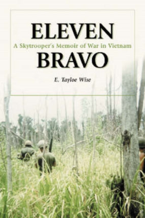 Eleven Bravo A Skytroopers Memoir of War in