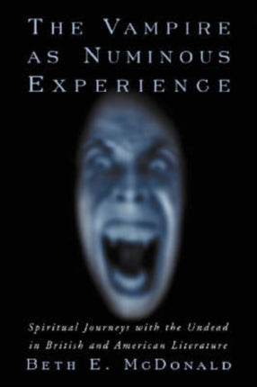 The Vampire as Numinous Experience Spiritual