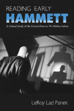 Reading Early Hammett A Critical Study of the