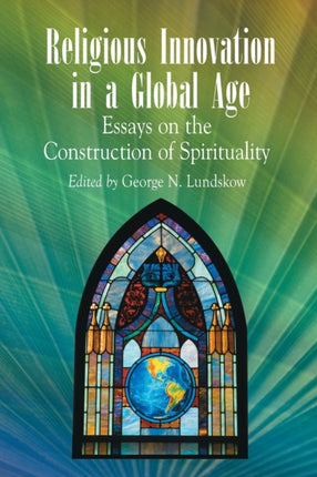 Religious Innovation in a Global Age Essays on