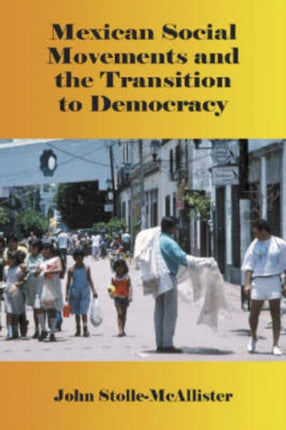 Mexican Social Movements and the Transition to