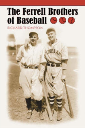 The Ferrell Brothers of Baseball