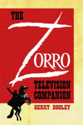 The Zorro Television Companion A Critical Appreciation