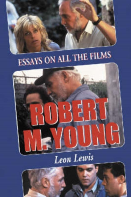 Robert M Young Essays on the Films