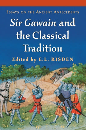 Sir Gawain and the Classical Tradition Essays on