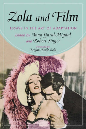 Zola and Film Essays in the Art of Adaptation