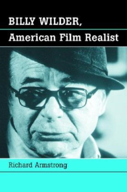 Billy Wilder American Film Realist