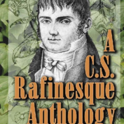 A C.S. Rafinesque Anthology