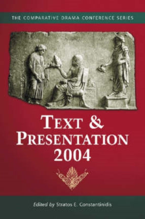 Text and Presentation 2004 The Comparative Drama
