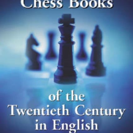 Great Chess Books of the Twentieth Century in English