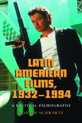 Latin American Films 19321994 A Critical