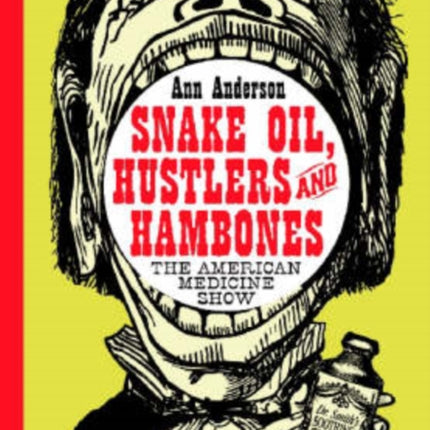 Snake Oil Hustlers and Hambones The American