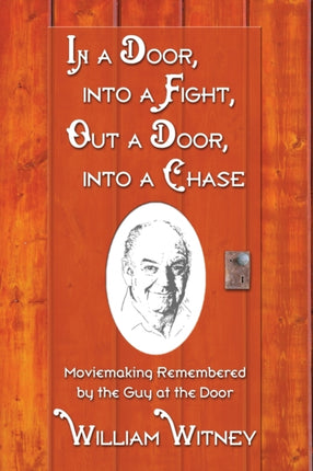 In a Door into a Fight Out a Door into a Chase
