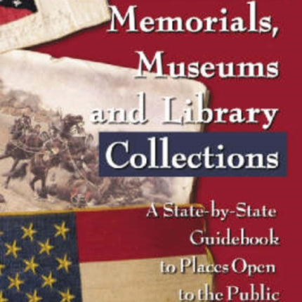 Civil War Sites Memorials Museums and Library