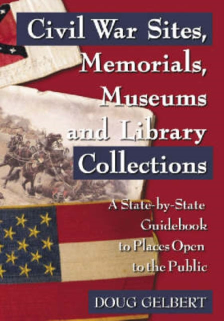 Civil War Sites Memorials Museums and Library