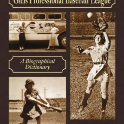 The Women of the AllAmerican Girls Professional