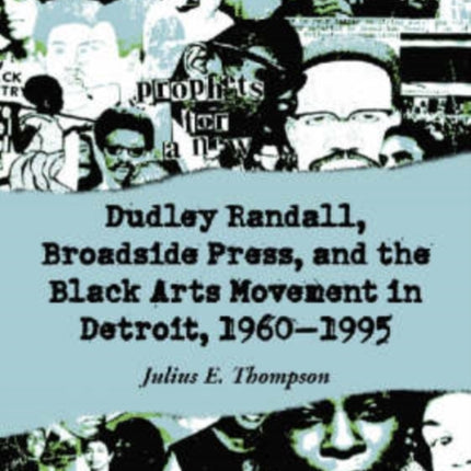 Dudley Randall Broadside Press and the Black Arts