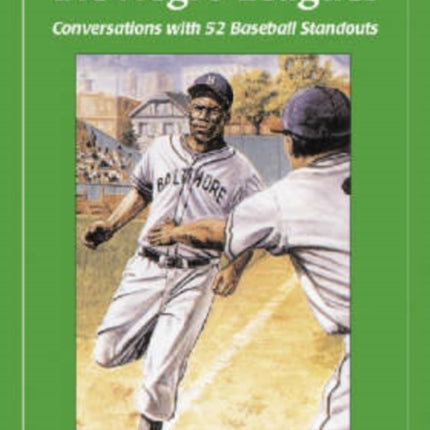 Voices from the Negro Leagues Conversations with 52 Baseball Standouts of the Period 19241960