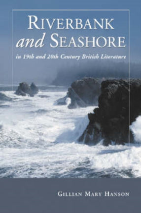 Riverbank and Seashore in Nineteenth and