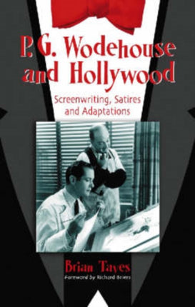 PG Wodehouse and Hollywood Screenwriting Satires and Adaptations