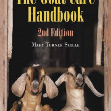 The Goat Care Handbook