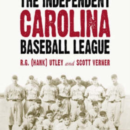 The Independent Carolina Baseball League 19361938 Baseball Outlaws