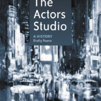 The Actors Studio A History