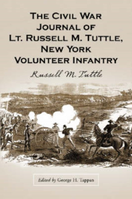 The Civil War Journal of Lt Russell M Tuttle New