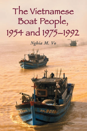 The Vietnamese Boat People 1954 and 19751992