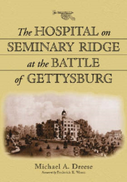 The Hospital on Seminary Ridge at the Battle of Gettysburg