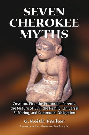 Seven Cherokee Myths Creation Fire the Primordial