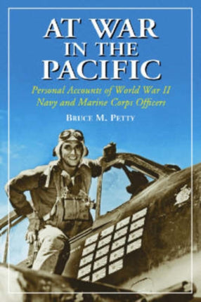 At War in the Pacific Personal Accounts of World