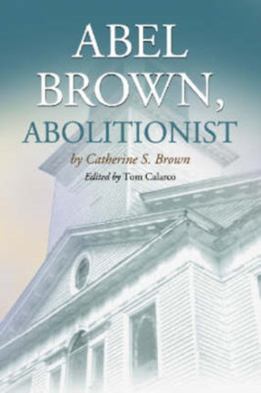 Abel Brown Abolitionist
