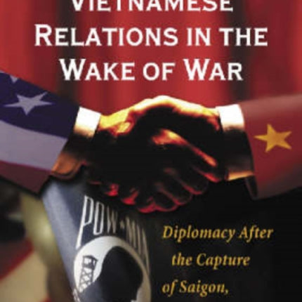 AmericanVietnamese Relations in the Wake of War