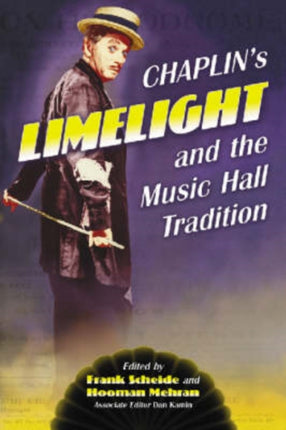 Chaplin's ""Limelight"" and the Music Hall Tradition