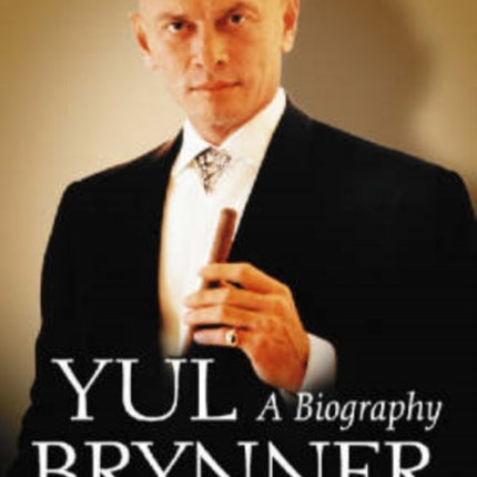 Yul Brynner A Biography