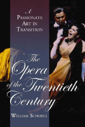The Opera of the Twentieth Century A Passionate