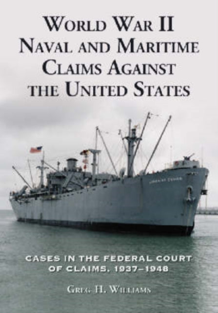 World War II Naval and Maritime Claims Against