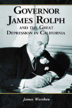 Governor James Rolph and the Great Depression in