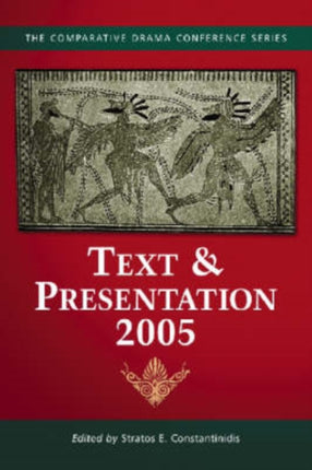 Text and Presentation 2005 The Comparative Drama